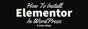 How to install Elementor in WordPress